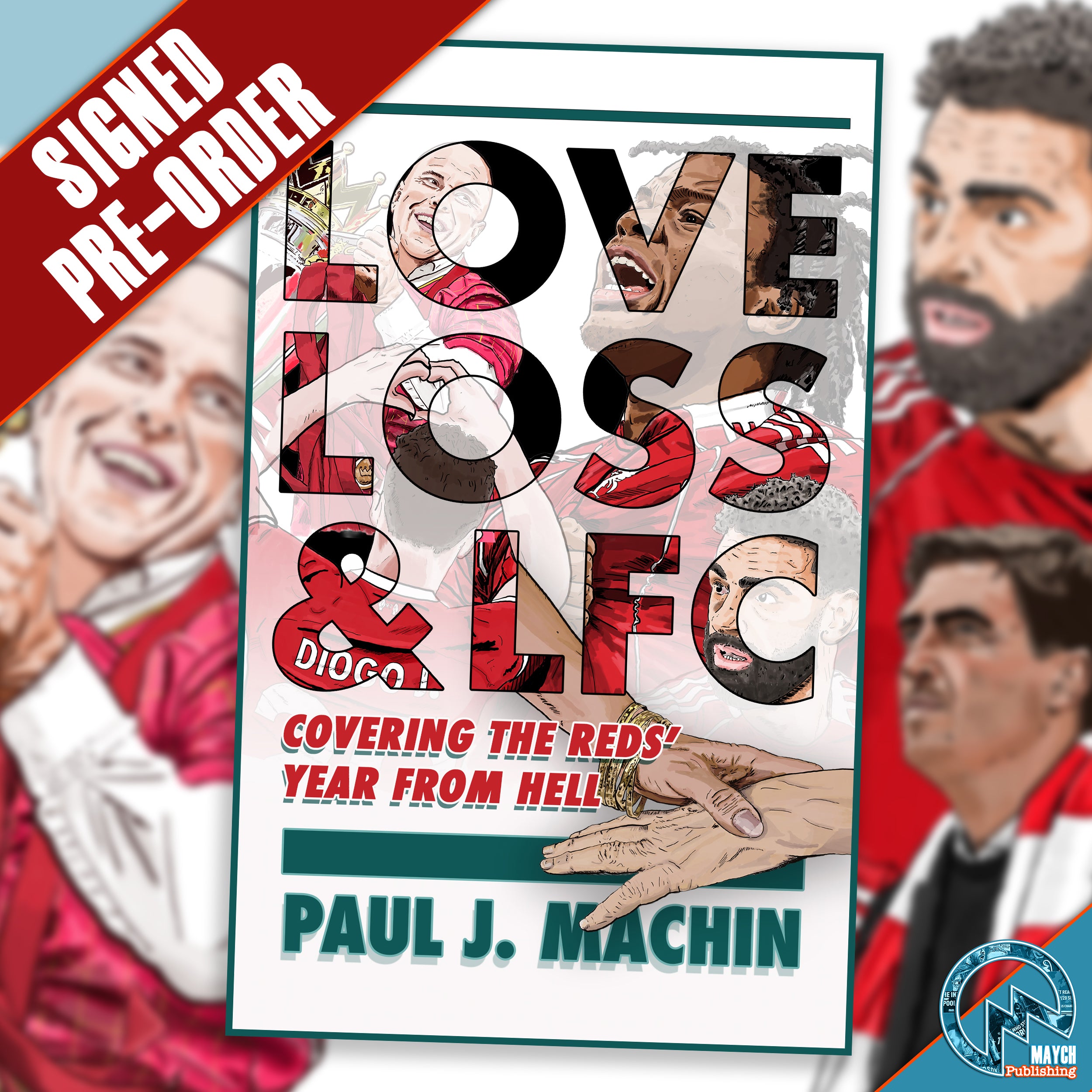 AUTHOR SIGNED PRE-ORDER* Love, Loss & Liverpool FC: Covering The