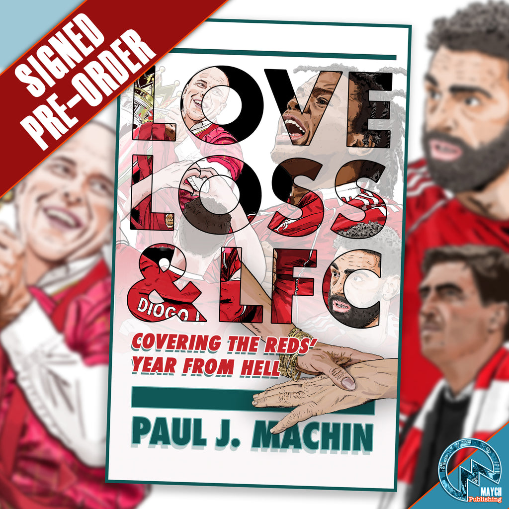*AUTHOR SIGNED PRE-ORDER* Love, Loss & Liverpool FC: Covering The Reds' Year From Hell (Paperback)
